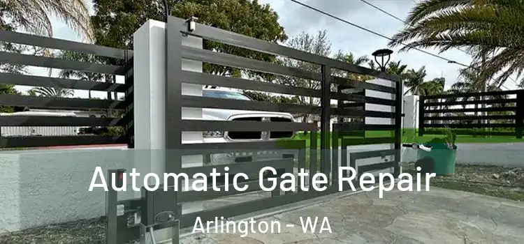 Automatic Gate Repair Arlington - WA