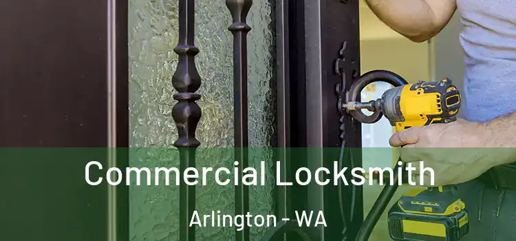  Commercial Locksmith Arlington - WA