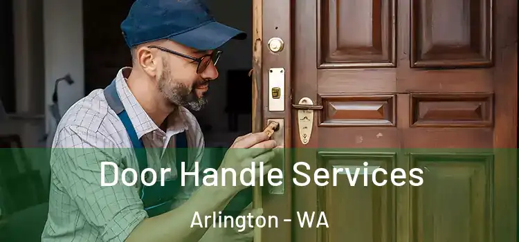  Door Handle Services Arlington - WA