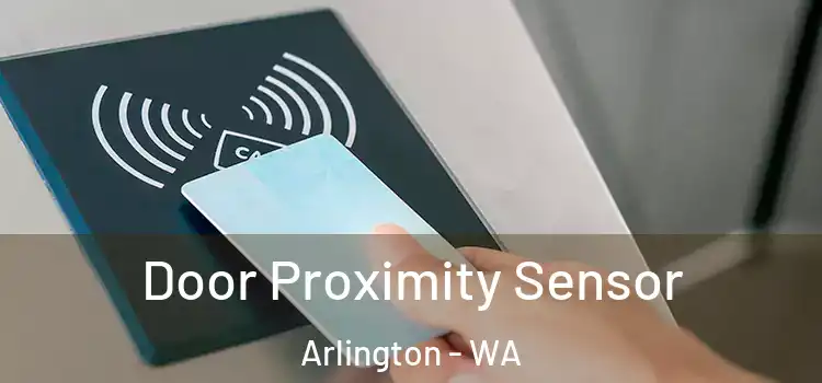 Door Proximity Sensor Arlington - WA