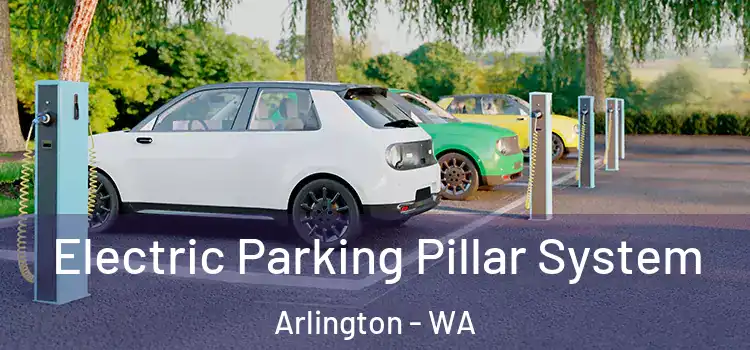 Electric Parking Pillar System Arlington - WA