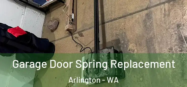 Garage Door Spring Replacement Arlington - WA
