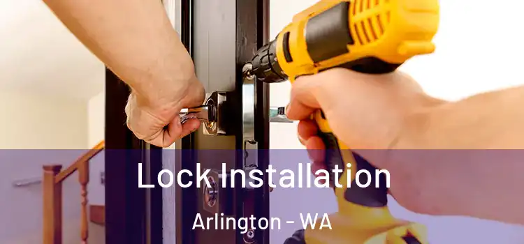  Lock Installation Arlington - WA