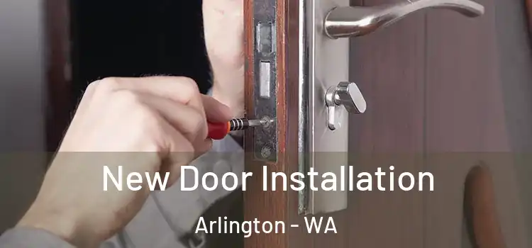  New Door Installation Arlington - WA