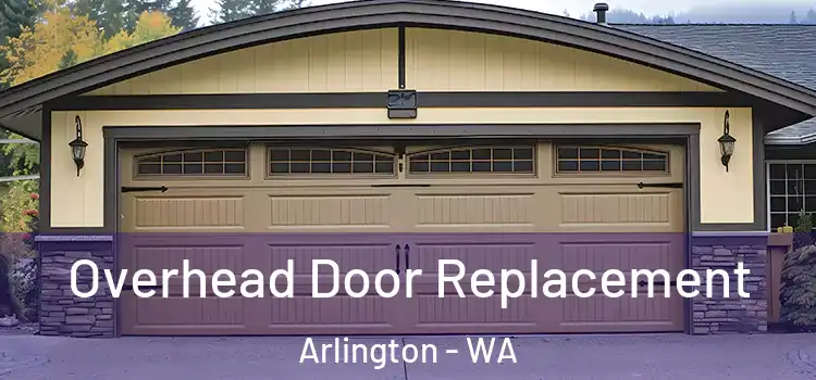  Overhead Door Replacement Arlington - WA