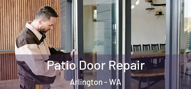 Patio Door Repair Arlington - WA