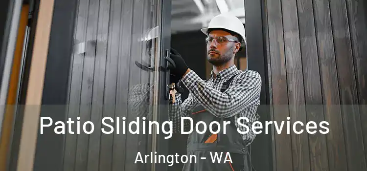 Patio Sliding Door Services Arlington - WA