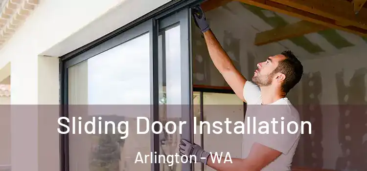  Sliding Door Installation Arlington - WA