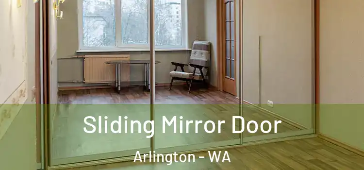  Sliding Mirror Door Arlington - WA